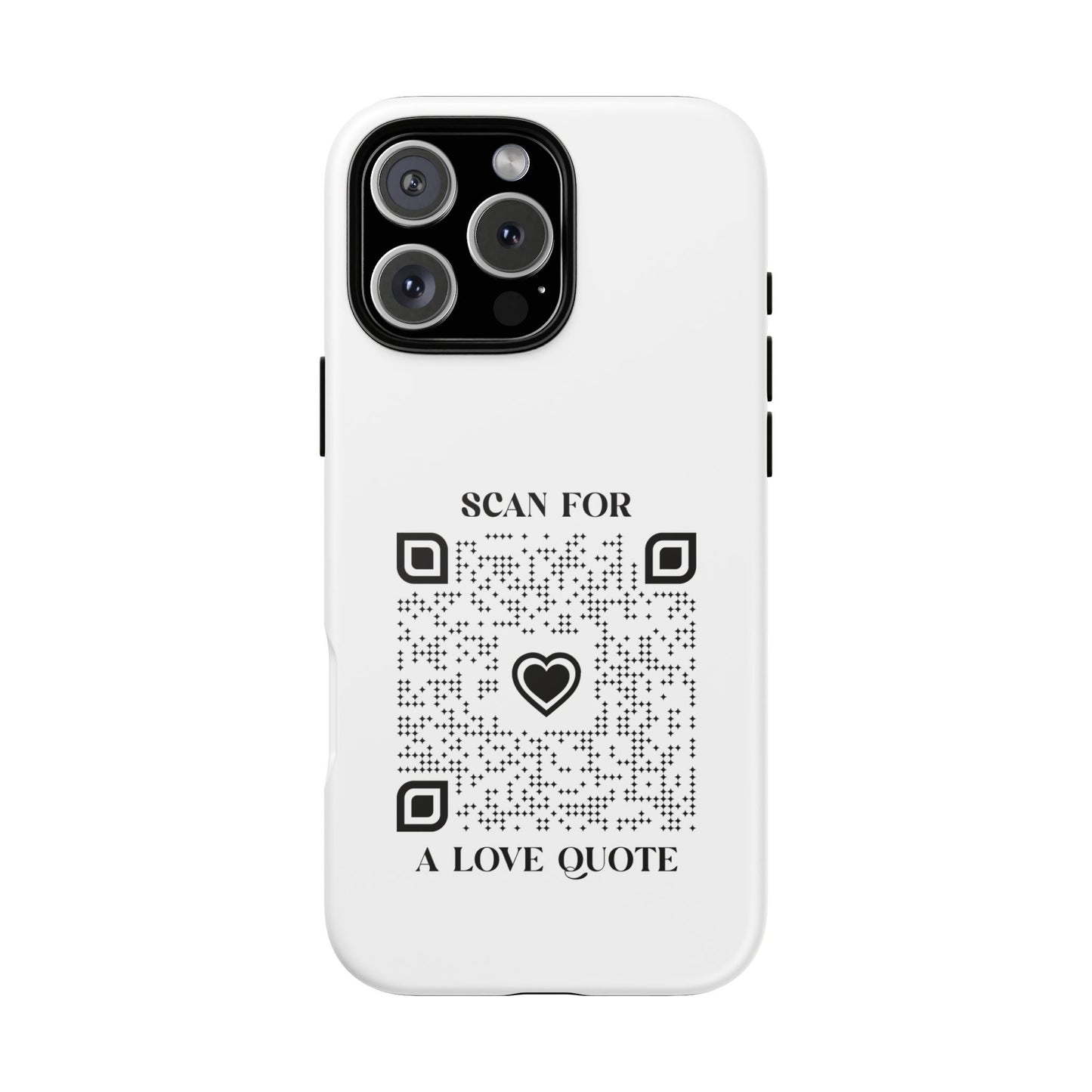 Love β Tough Case β White β Scan for a Love Quote