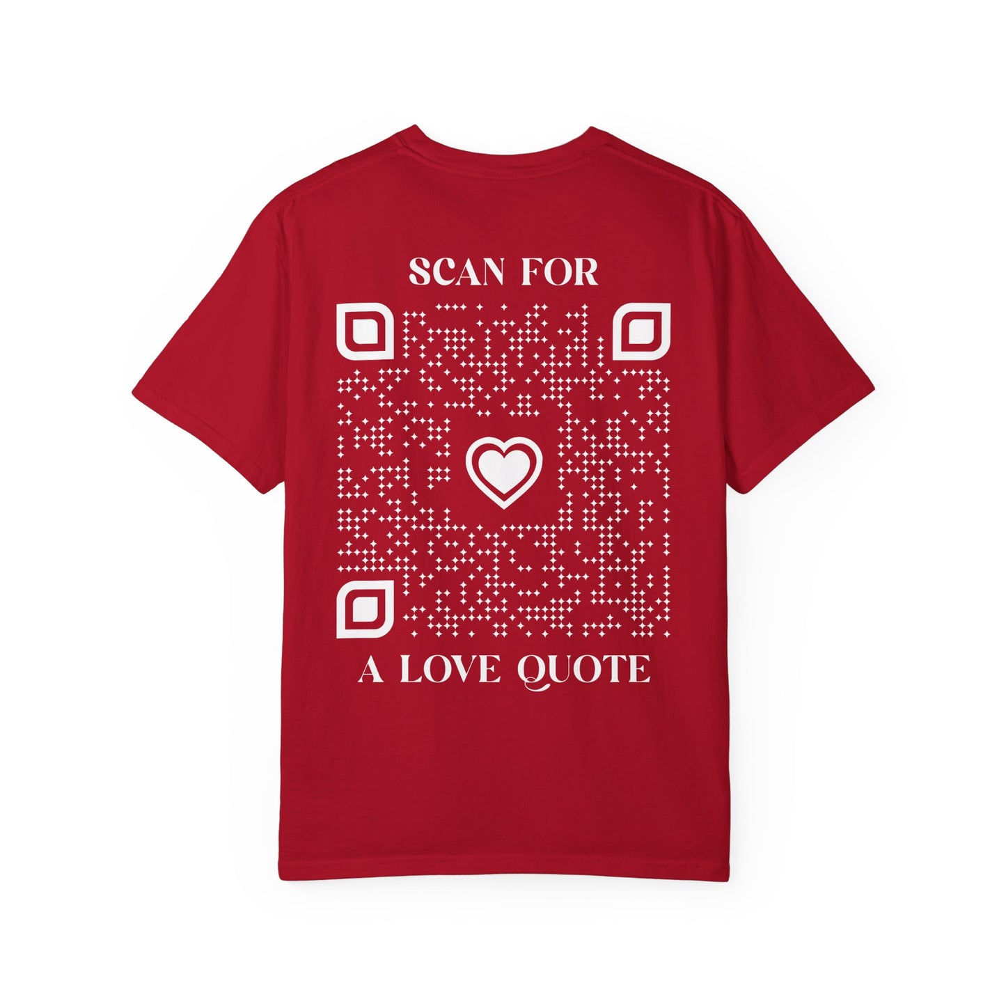 Love β T-shirt β Scan for a Love Quote