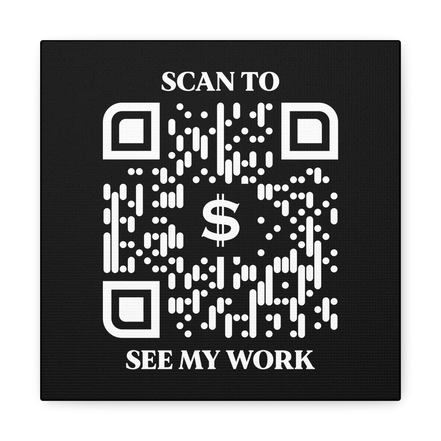 Business & Networking β Canvas β Black β Scan to See My Work