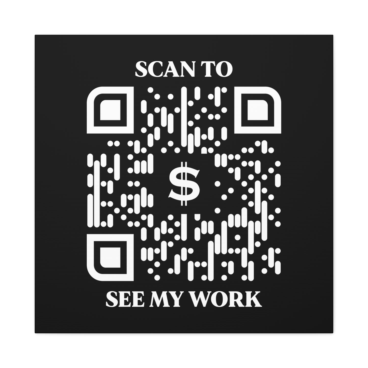 Business & Networking β Canvas β Black β Scan to See My Work