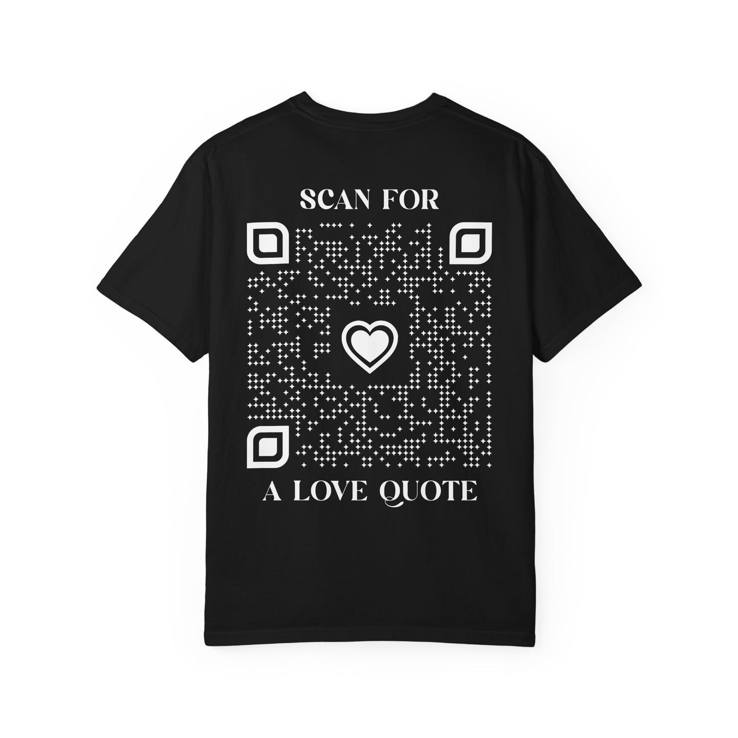 Love β T-shirt β Scan for a Love Quote