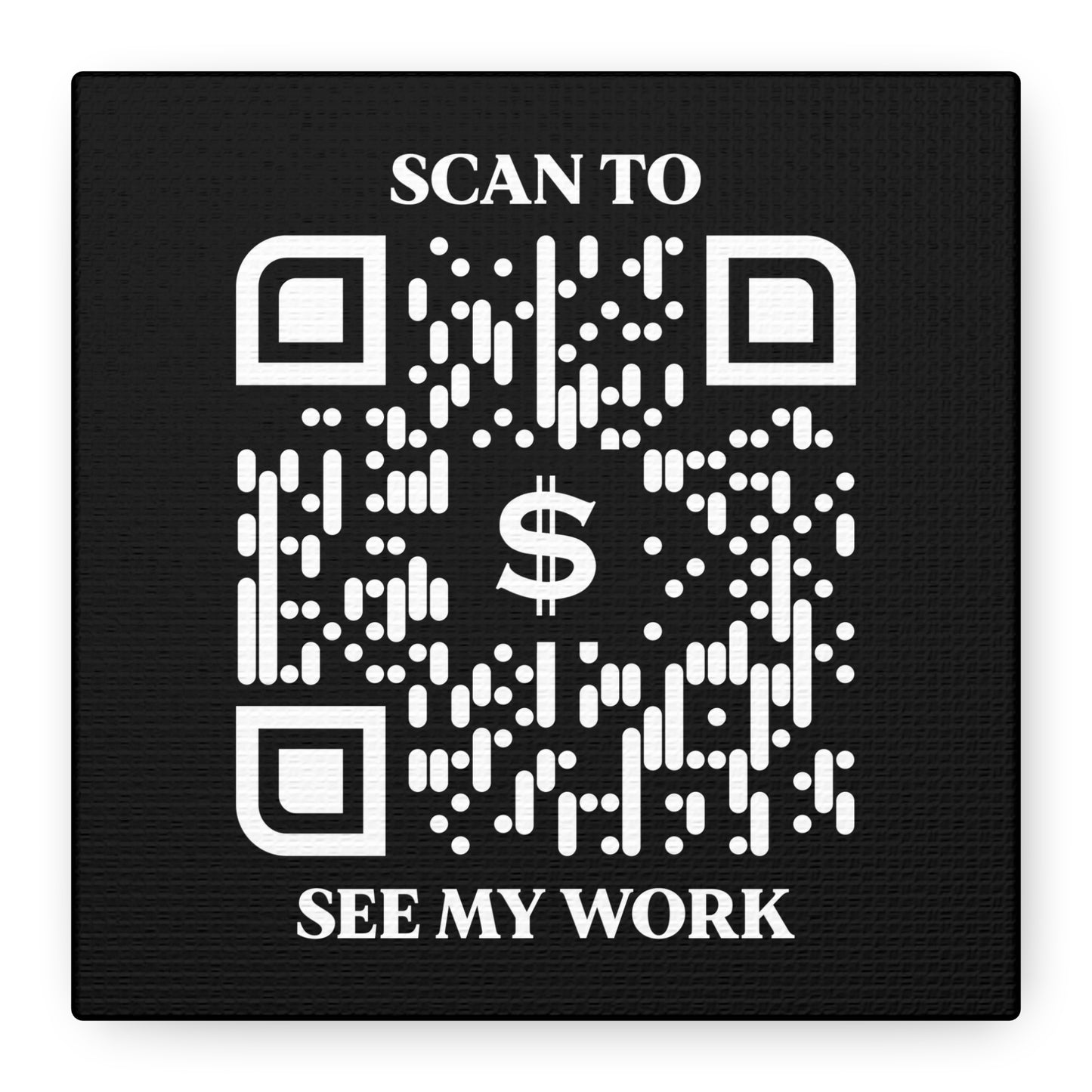Business & Networking β Canvas β Black β Scan to See My Work