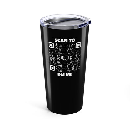 Dating – Tumbler – Black – Scan to DM Me