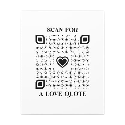 Love – Canvas – White – Scan for a Love Quote