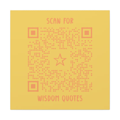Inspiration – Canvas – Yellow – Scan for Wisdom Quotes