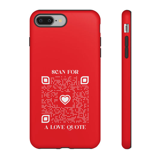 Love – Tough Case – Red – Scan for a Love Quote