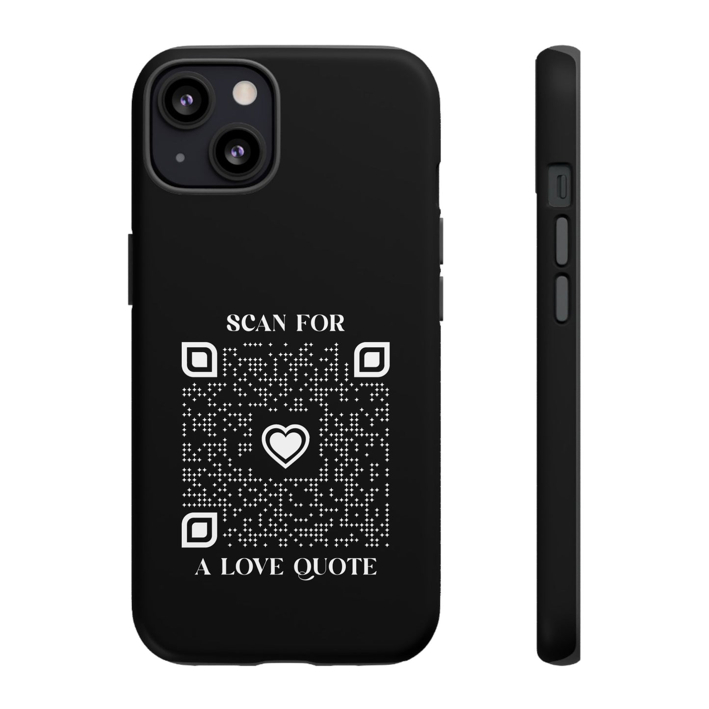 Love – Tough Case – Black – Scan for a Love Quote