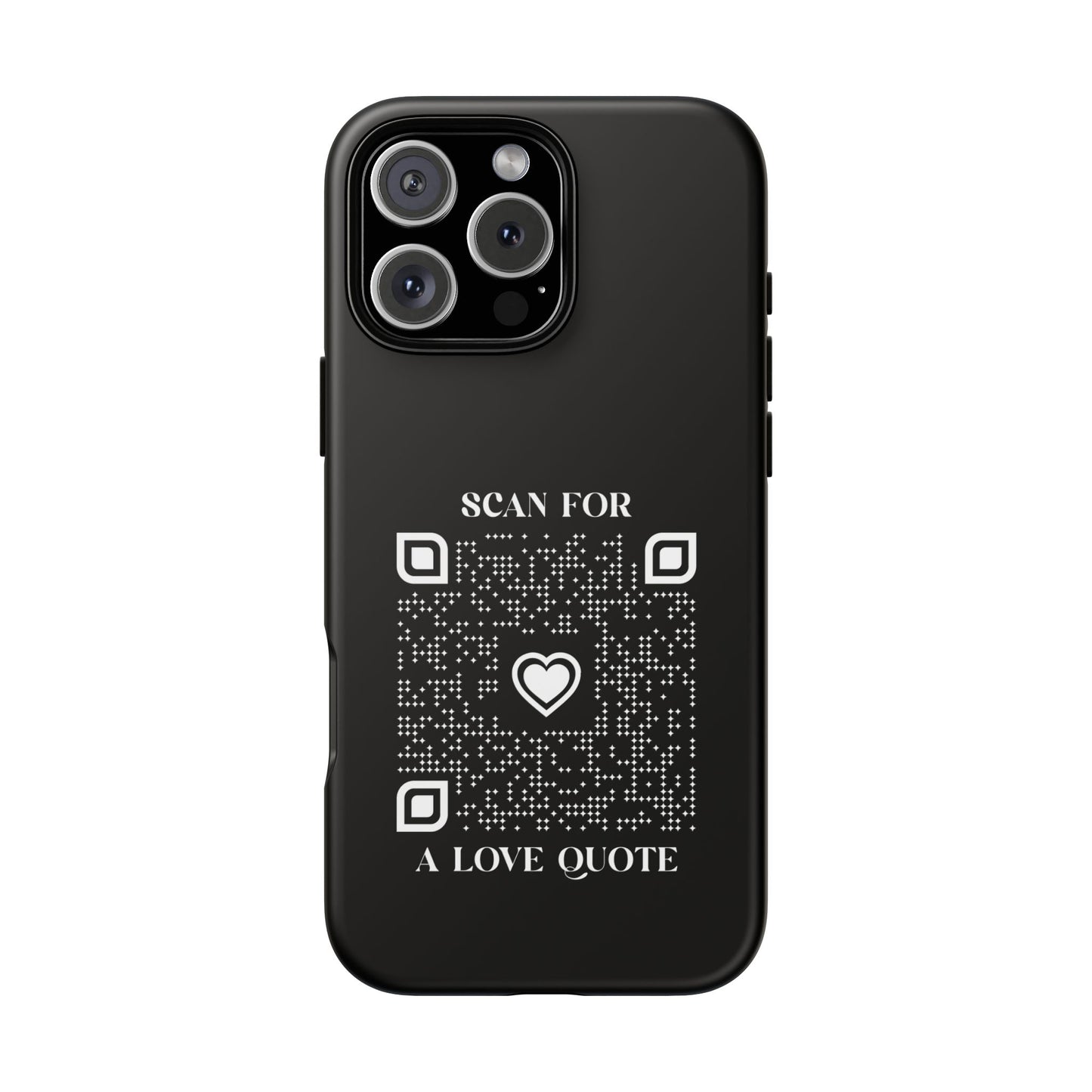 Love – Tough Case – Black – Scan for a Love Quote