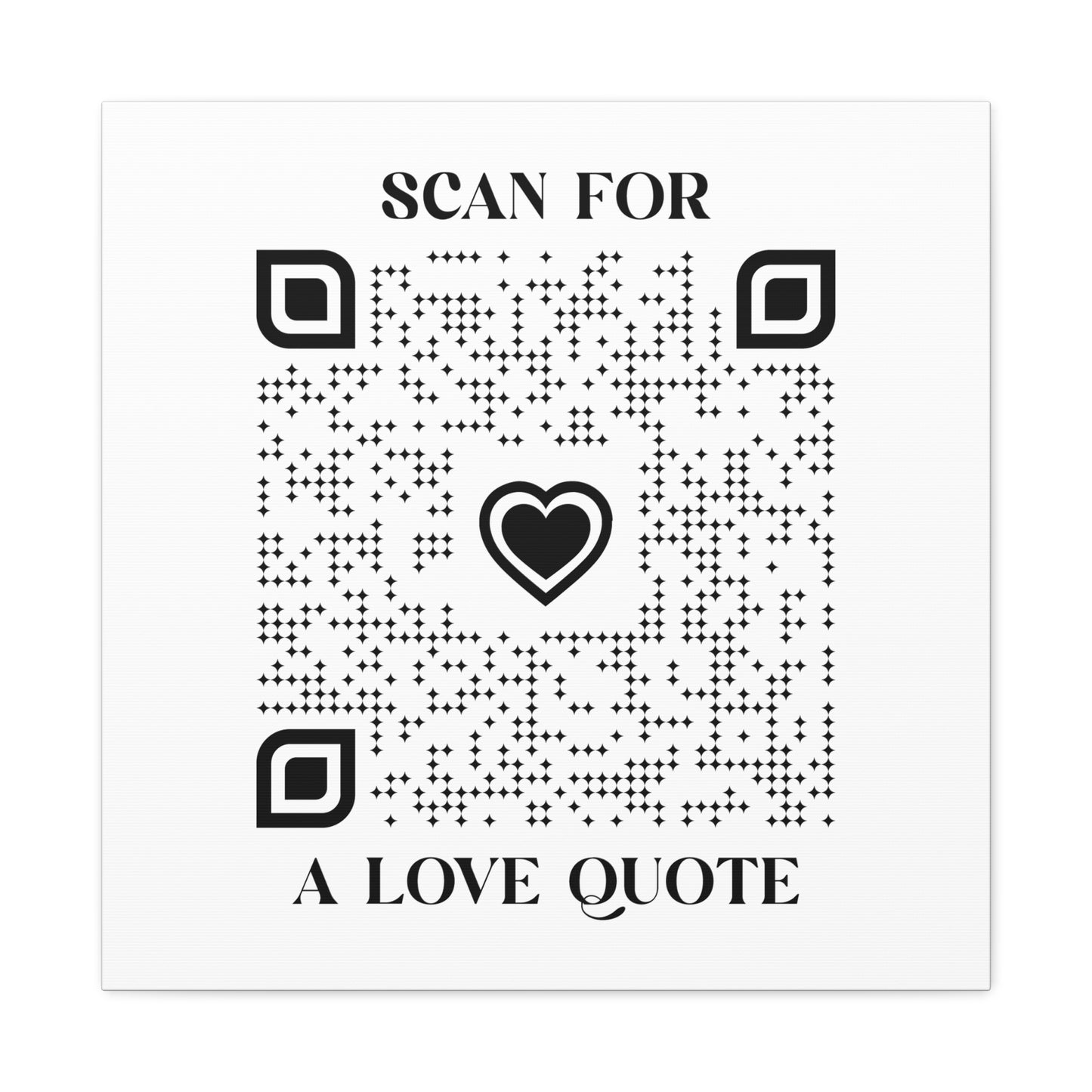 Love – Canvas – White – Scan for a Love Quote