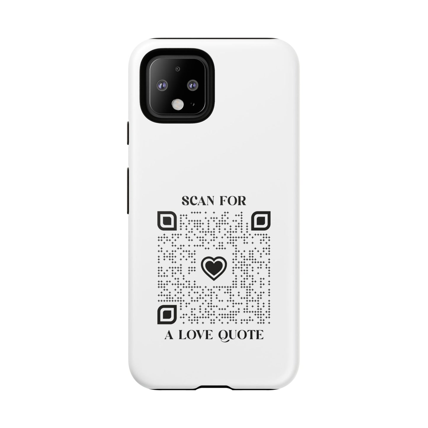 Love – Tough Case – White – Scan for a Love Quote