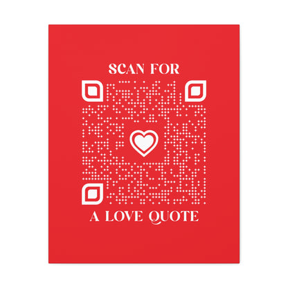 Love – Canvas – Red – Scan for a Love Quote