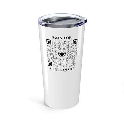 Love – Tumbler – White – Scan for a Love Quote