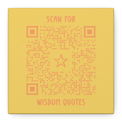 Inspiration – Canvas – Yellow – Scan for Wisdom Quotes
