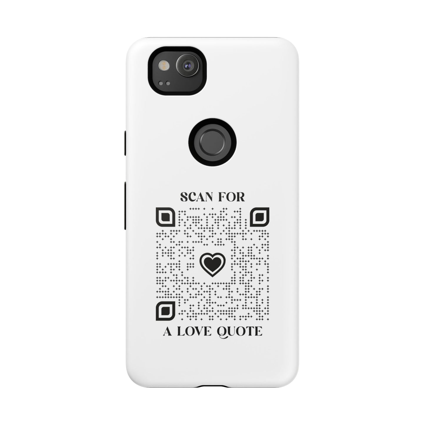 Love – Tough Case – White – Scan for a Love Quote
