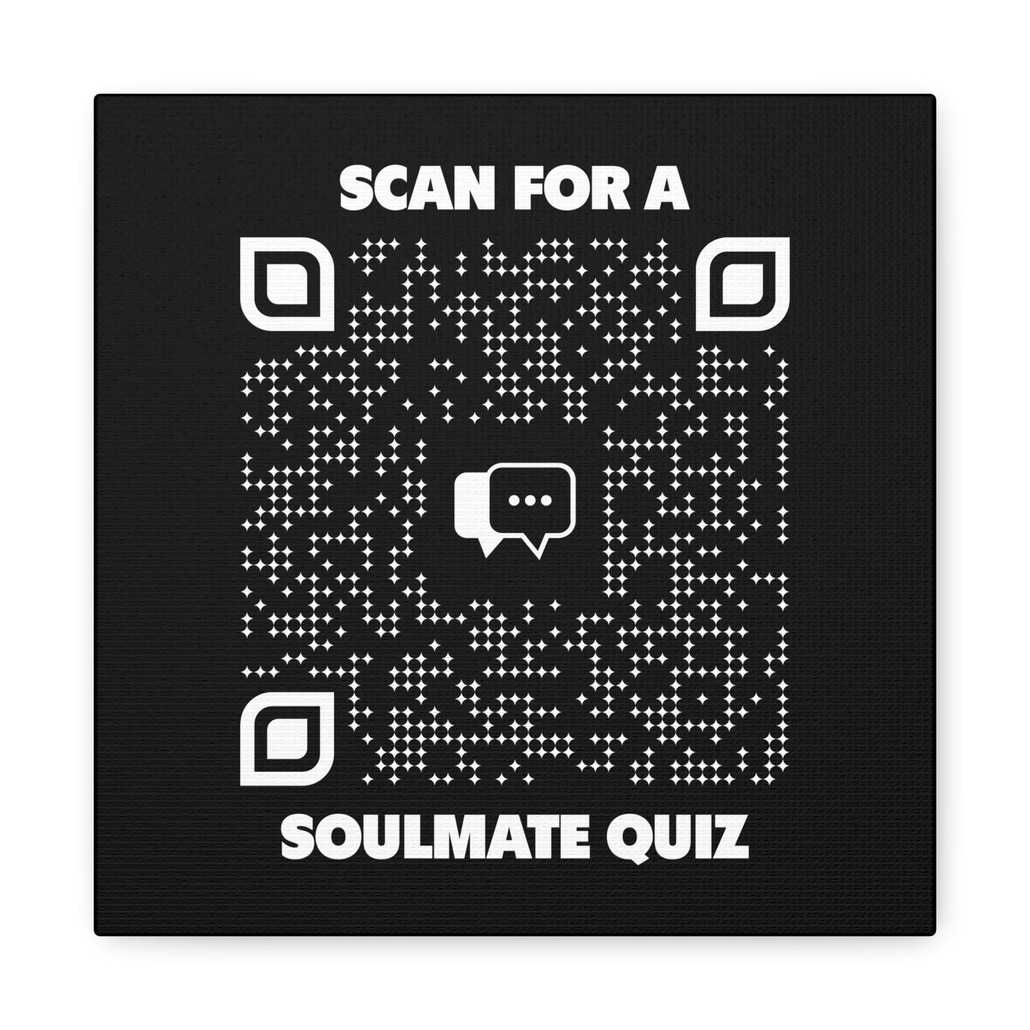 Dating – Canvas – Black – Scan for a Soulmate Quiz - QR NATION