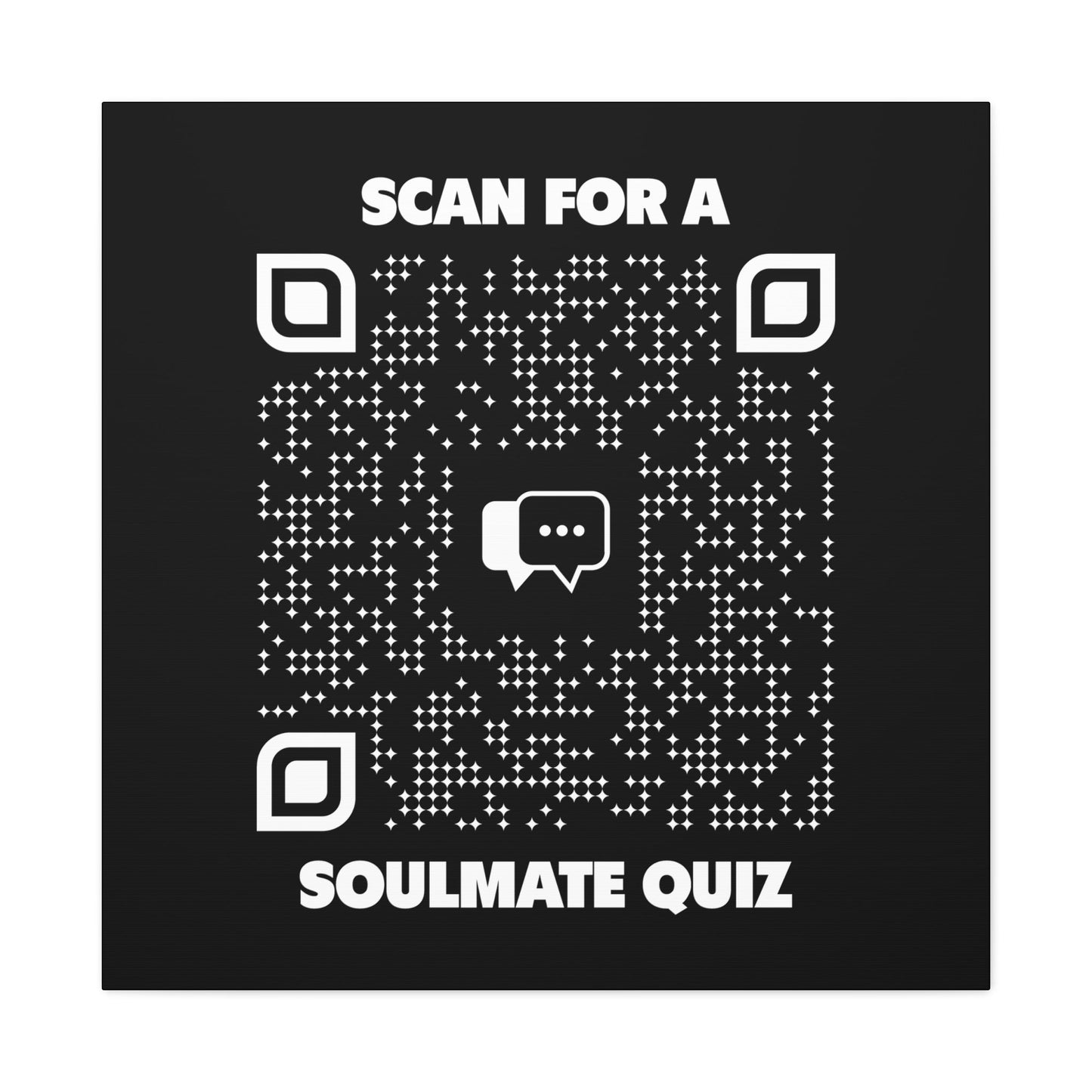 Dating – Canvas – Black – Scan for a Soulmate Quiz - QR NATION