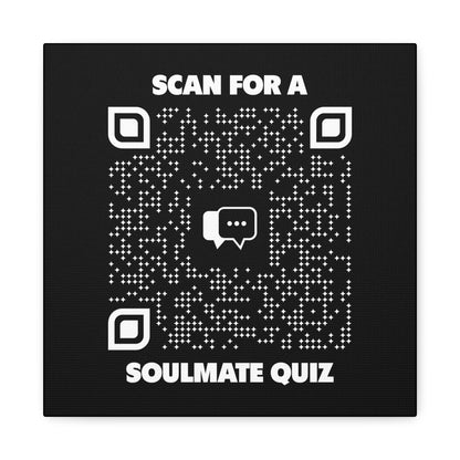 Dating – Canvas – Black – Scan for a Soulmate Quiz - QR NATION
