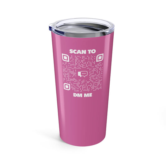 Dating – Tumbler – Pink – Scan to DM Me - QR NATION