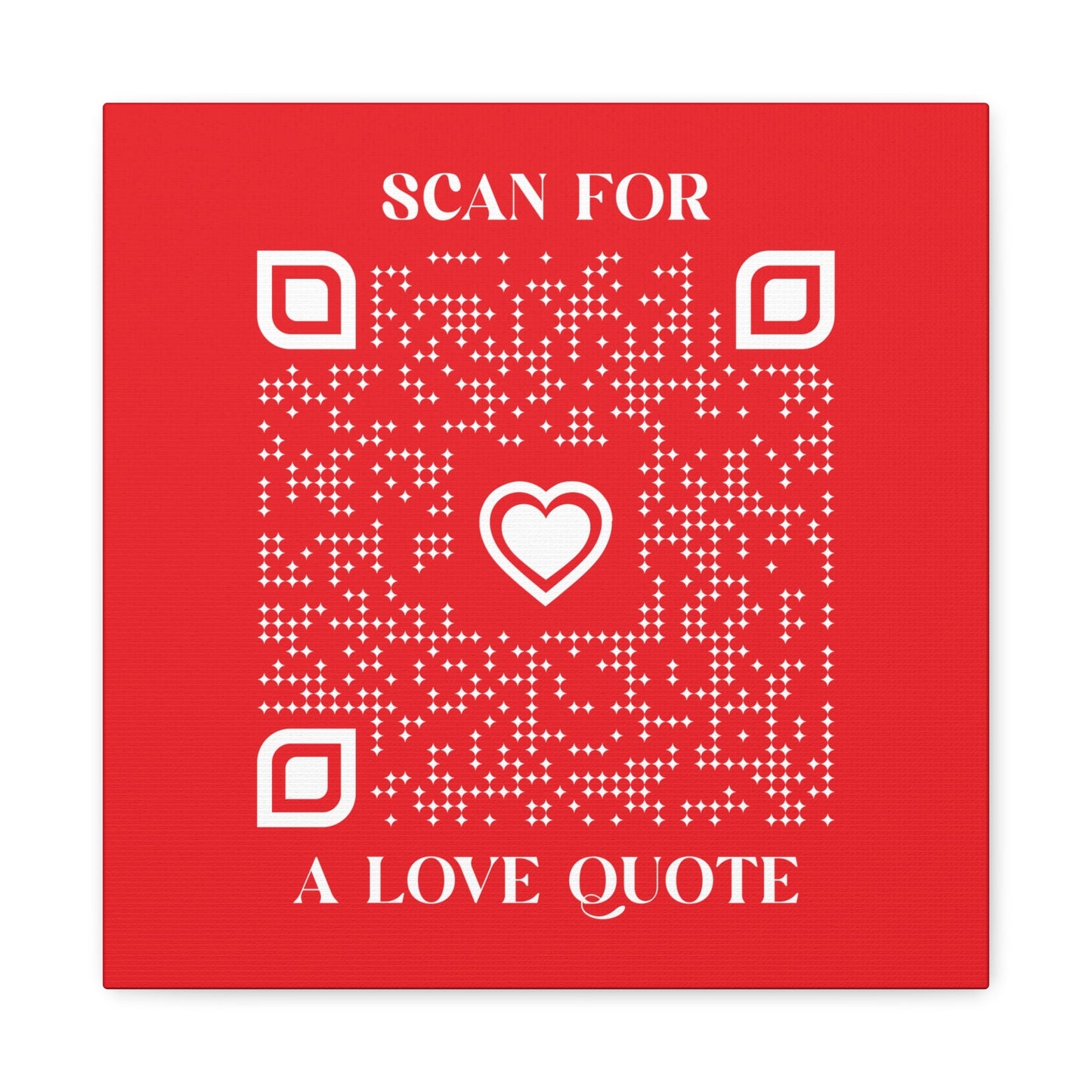 Love – Canvas – Red – Scan for a Love Quote - QR NATION