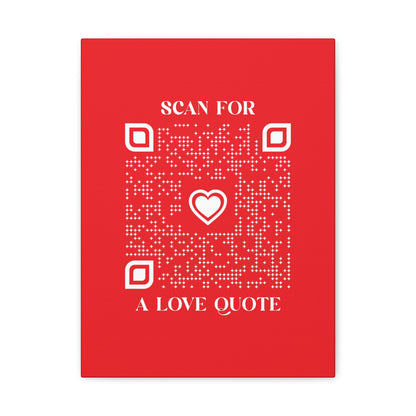Love – Canvas – Red – Scan for a Love Quote - QR NATION