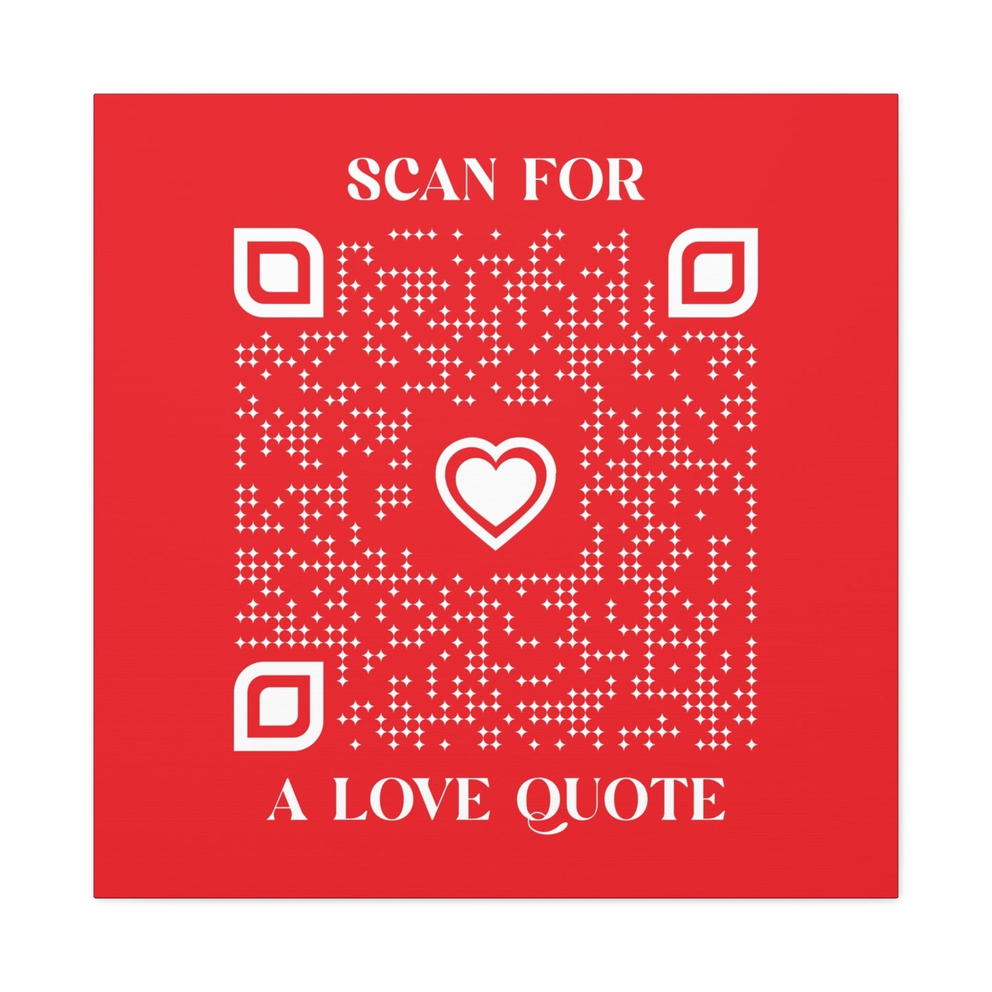 Love – Canvas – Red – Scan for a Love Quote - QR NATION