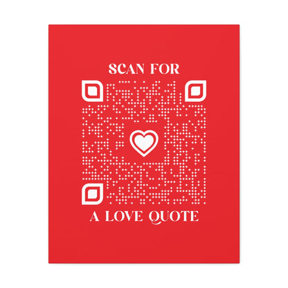 Love – Canvas – Red – Scan for a Love Quote - QR NATION