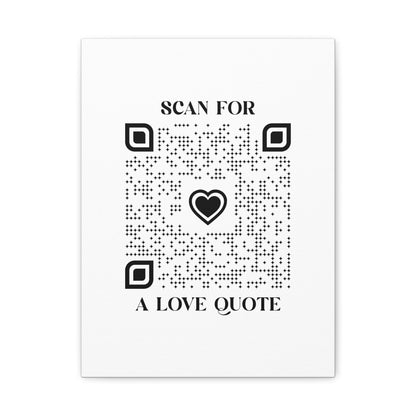 Love – Canvas – White – Scan for a Love Quote - QR NATION