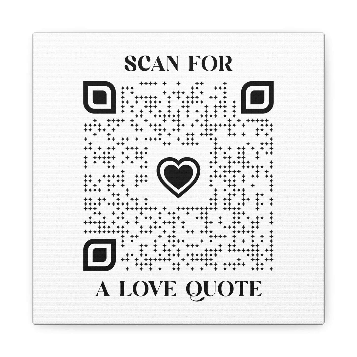 Love – Canvas – White – Scan for a Love Quote - QR NATION