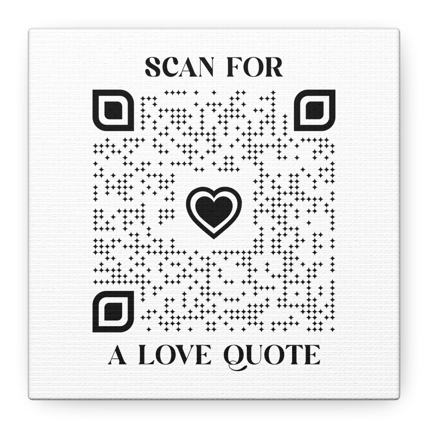 Love – Canvas – White – Scan for a Love Quote - QR NATION