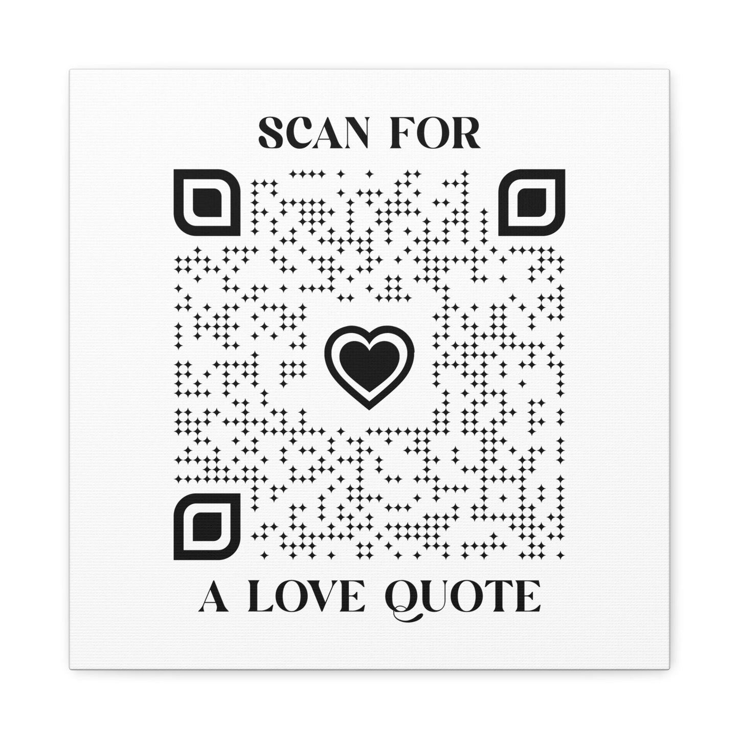 Love – Canvas – White – Scan for a Love Quote - QR NATION