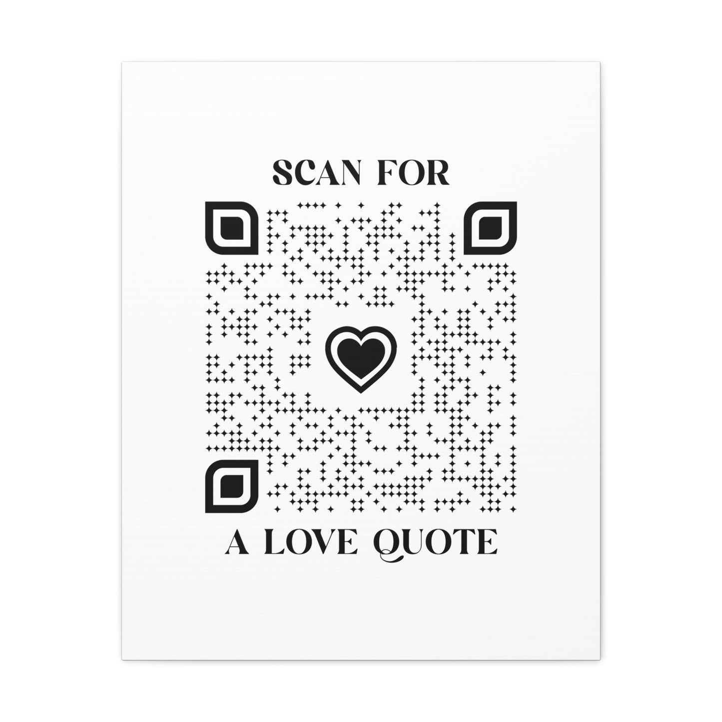 Love – Canvas – White – Scan for a Love Quote - QR NATION