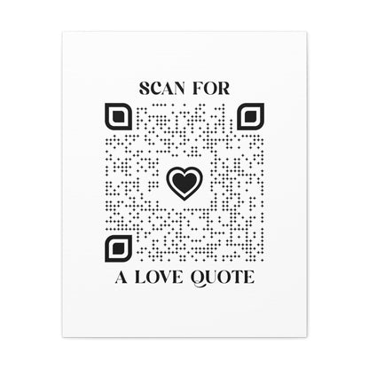 Love – Canvas – White – Scan for a Love Quote - QR NATION