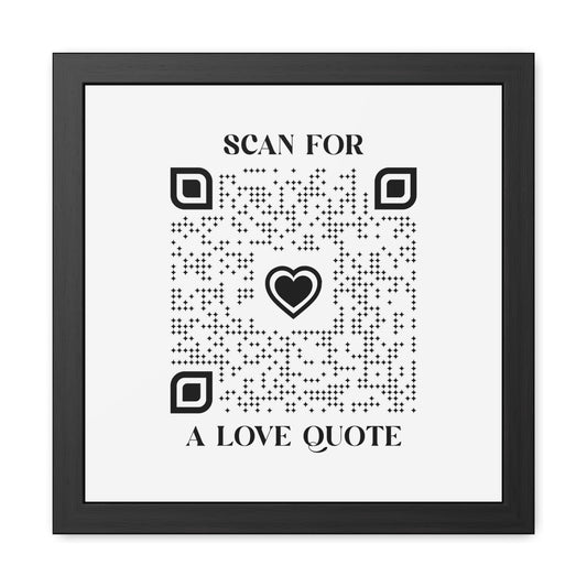 Love – Framed Poster – White – Scan for a Love Quote - QR NATION