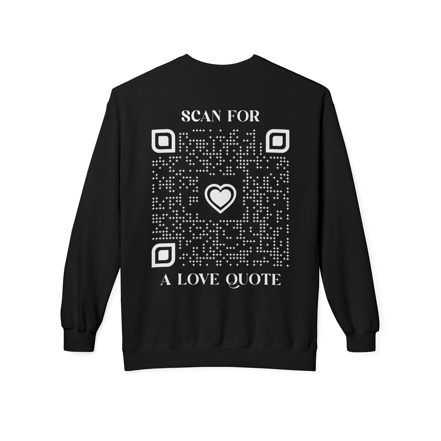 Love – Sweatshirt – Scan for a Love Quote - QR NATION