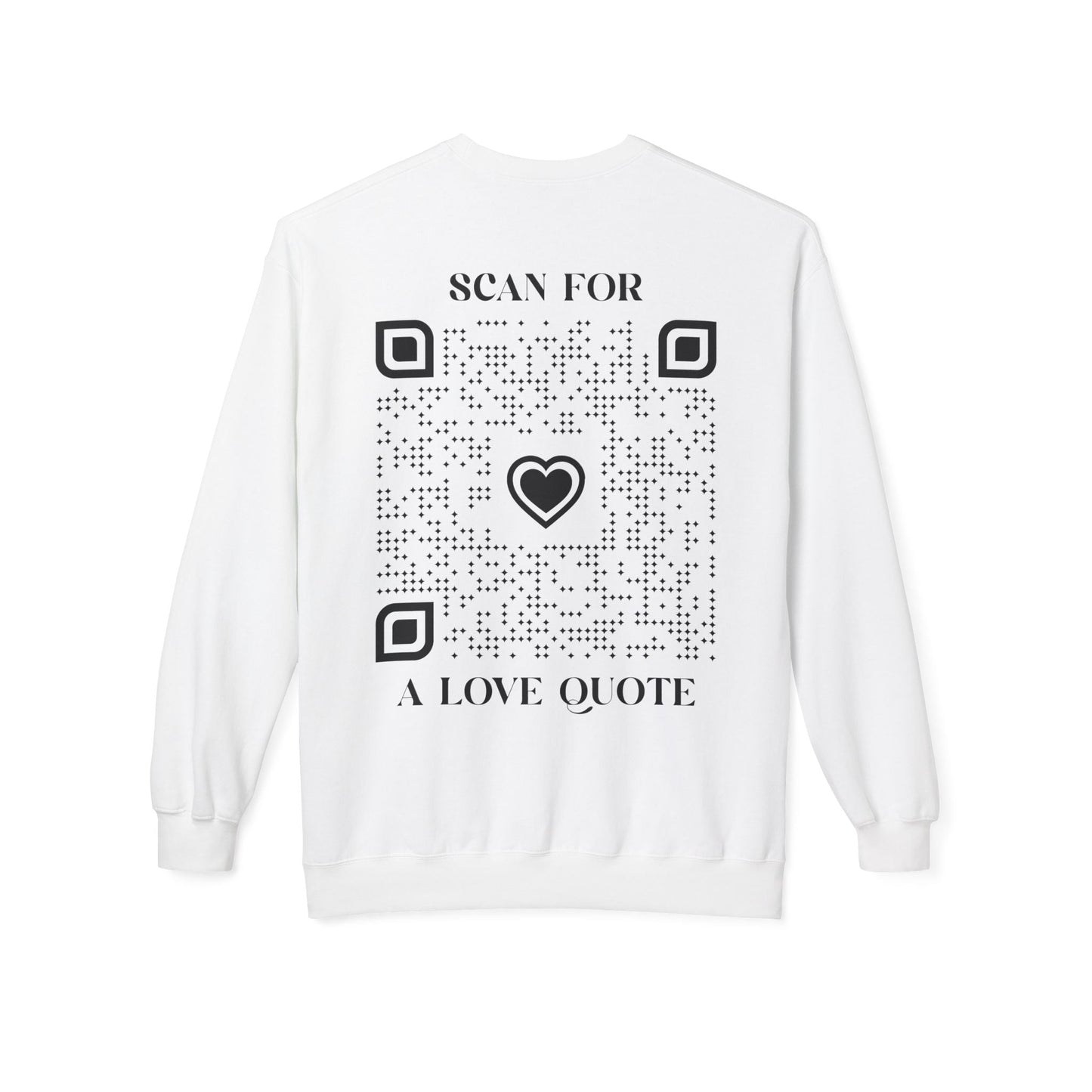 Love – Sweatshirt – Scan for a Love Quote - QR NATION