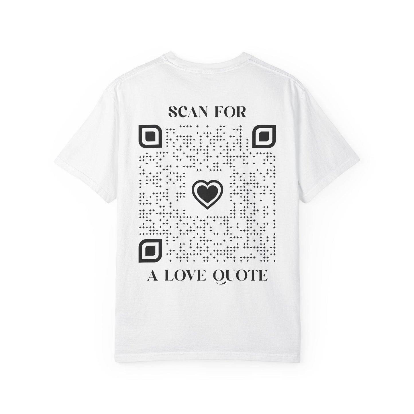 Love – T-shirt – Scan for a Love Quote - QR NATION