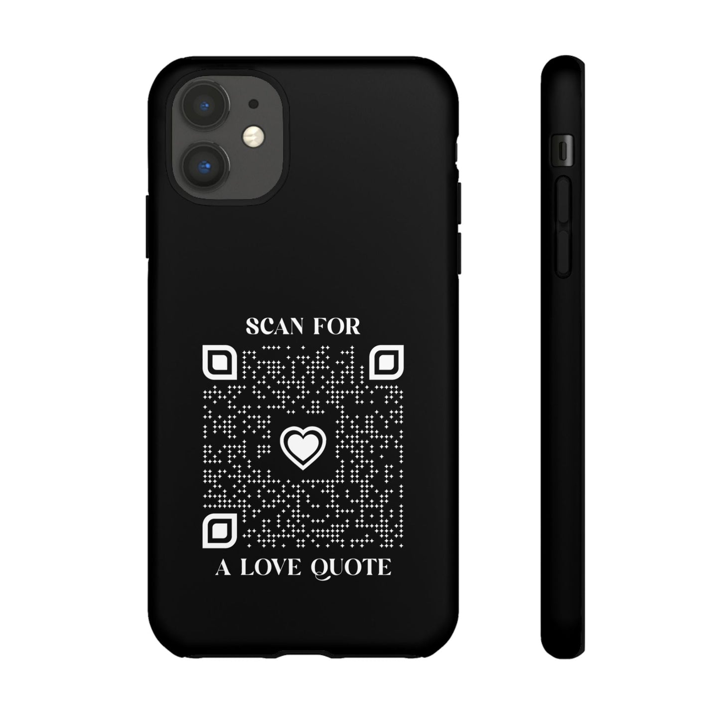 Love – Tough Case – Black – Scan for a Love Quote - QR NATION
