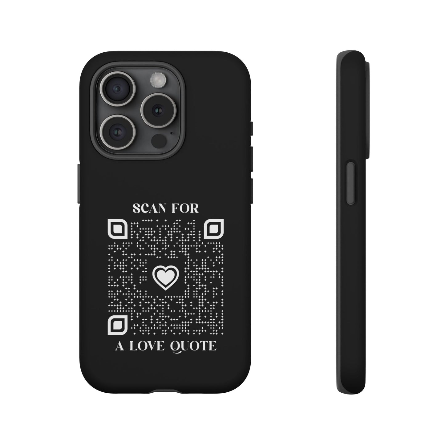 Love – Tough Case – Black – Scan for a Love Quote - QR NATION