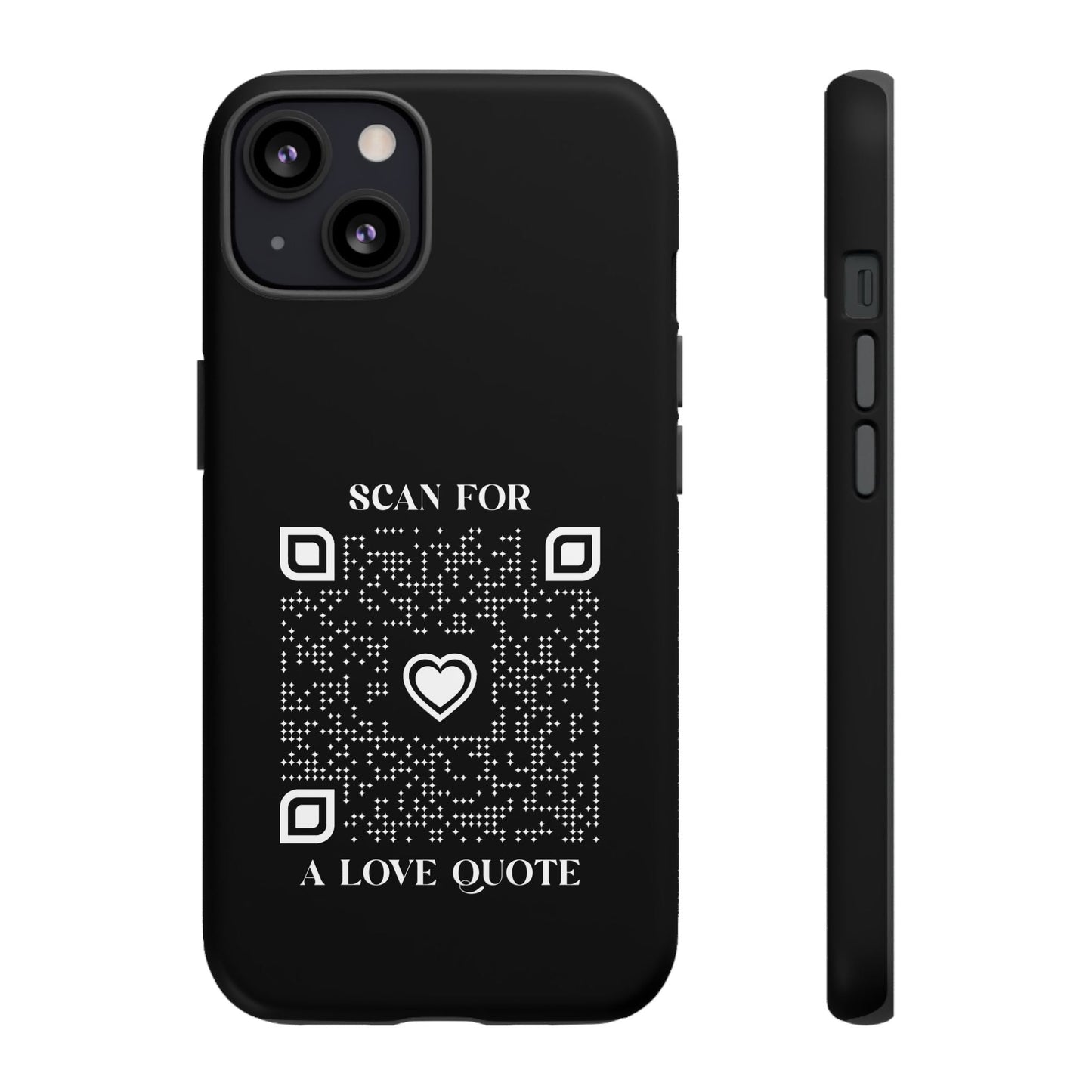 Love – Tough Case – Black – Scan for a Love Quote - QR NATION