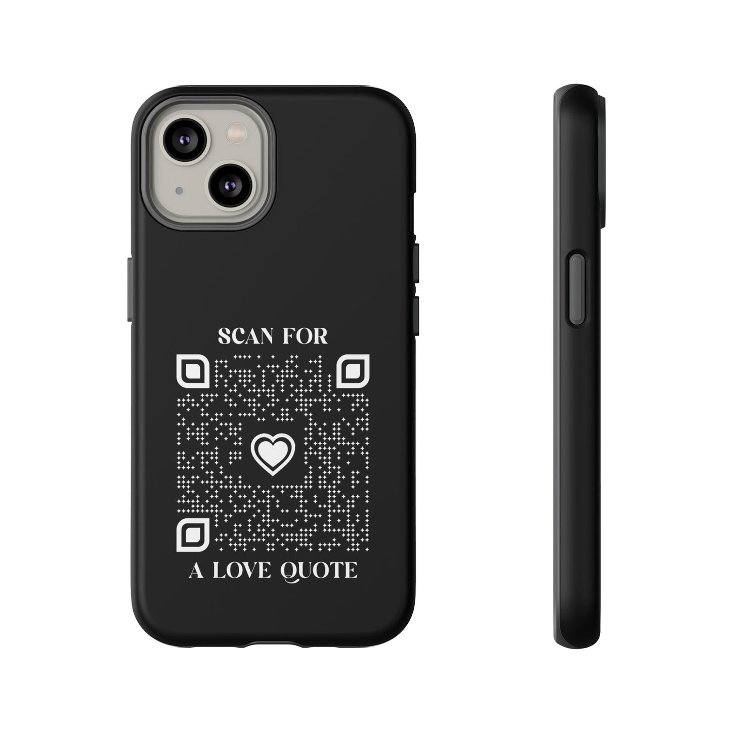 Love – Tough Case – Black – Scan for a Love Quote - QR NATION