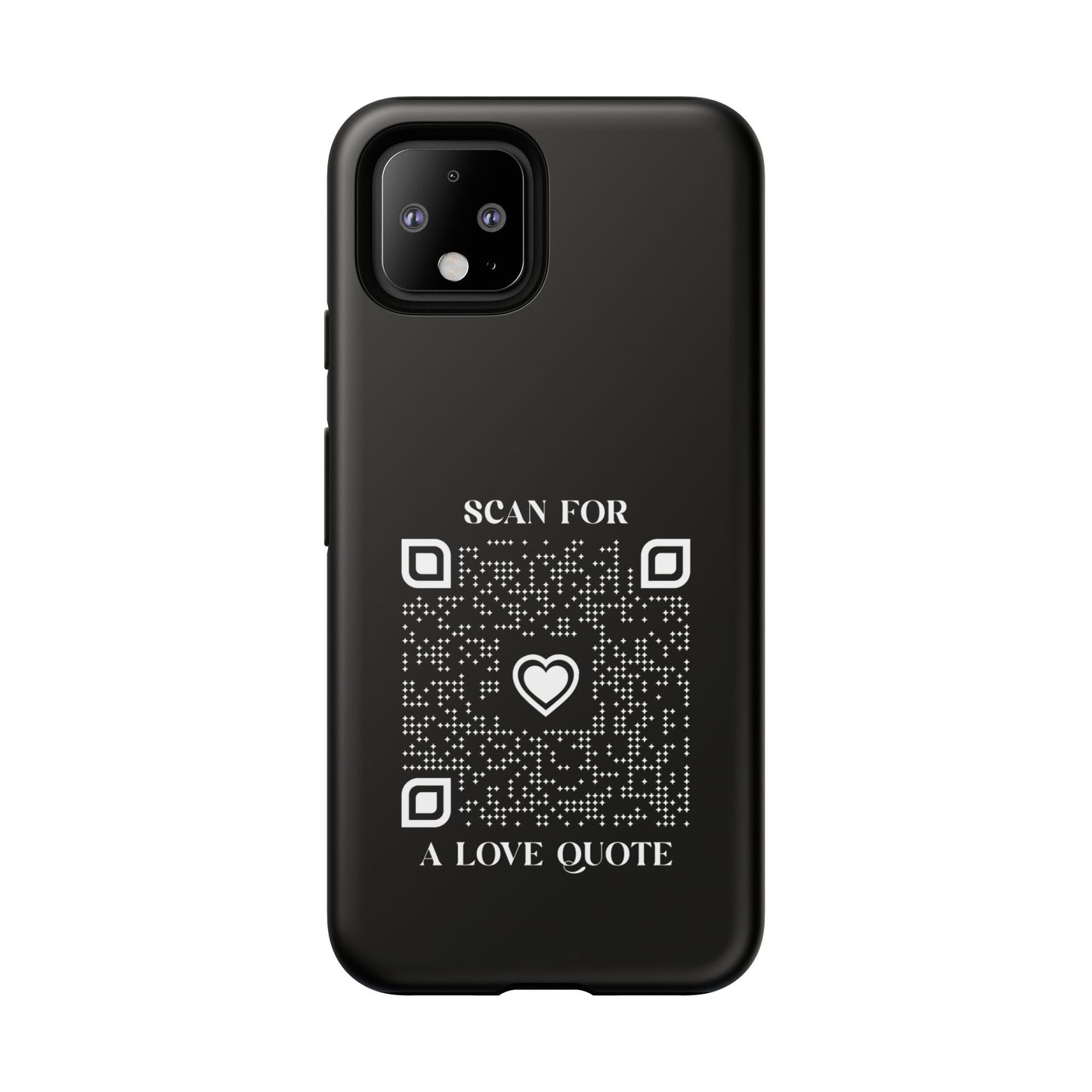 Love – Tough Case – Black – Scan for a Love Quote - QR NATION