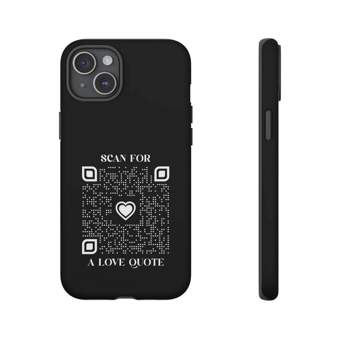 Love – Tough Case – Black – Scan for a Love Quote - QR NATION