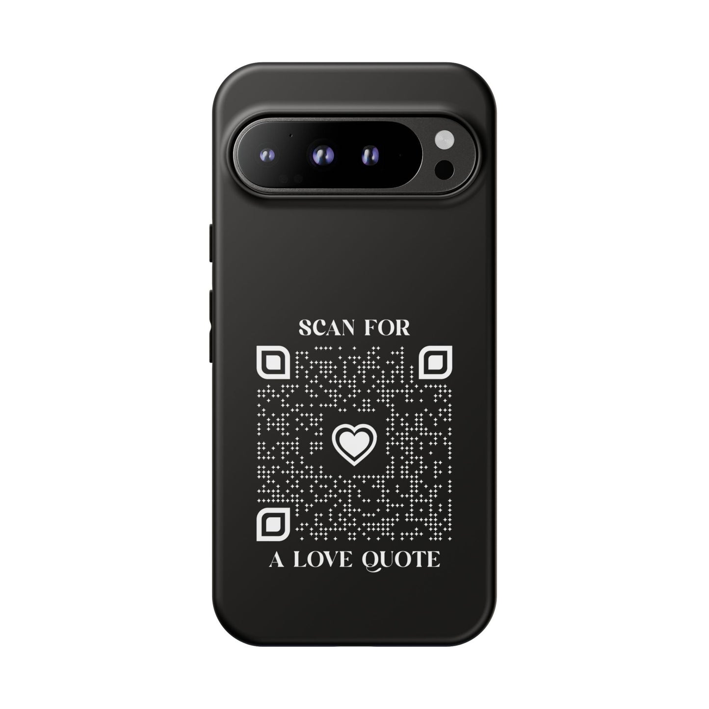 Love – Tough Case – Black – Scan for a Love Quote - QR NATION