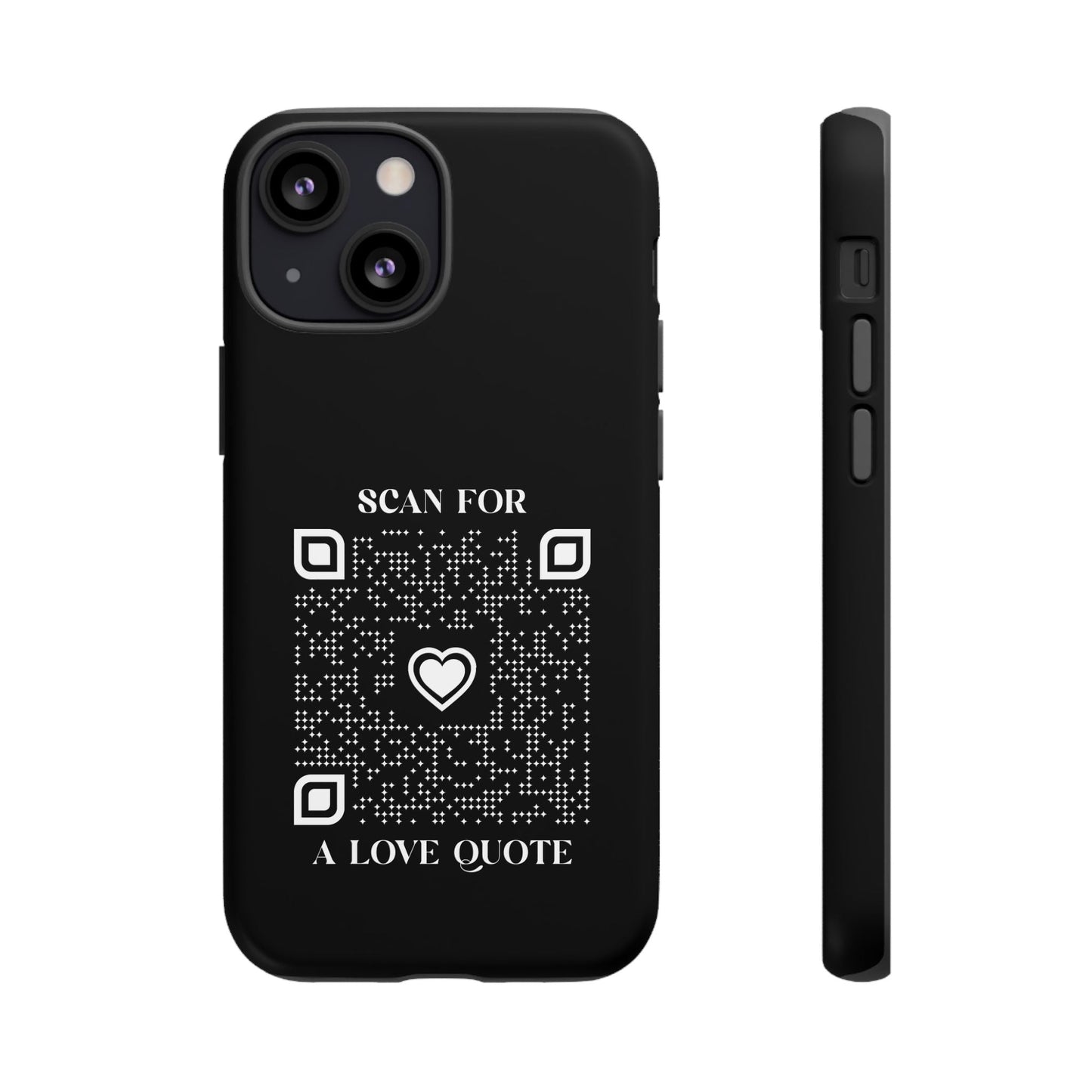 Love – Tough Case – Black – Scan for a Love Quote - QR NATION