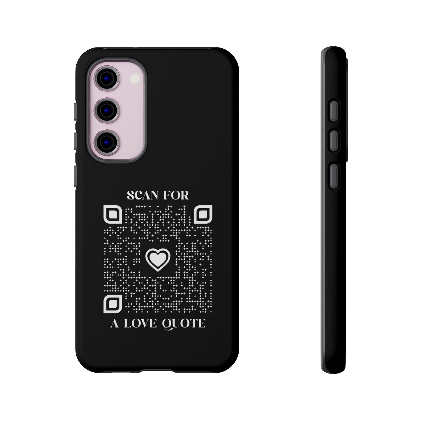 Love – Tough Case – Black – Scan for a Love Quote - QR NATION