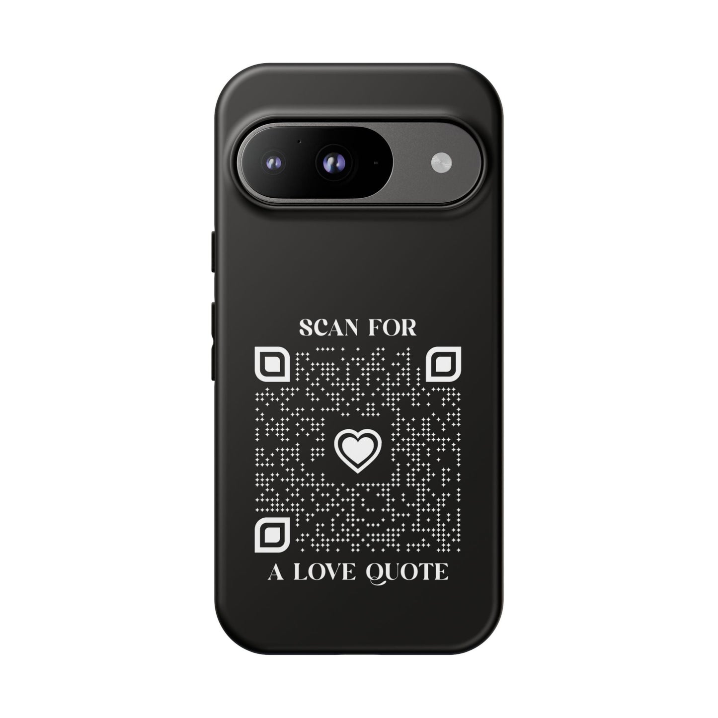 Love – Tough Case – Black – Scan for a Love Quote - QR NATION