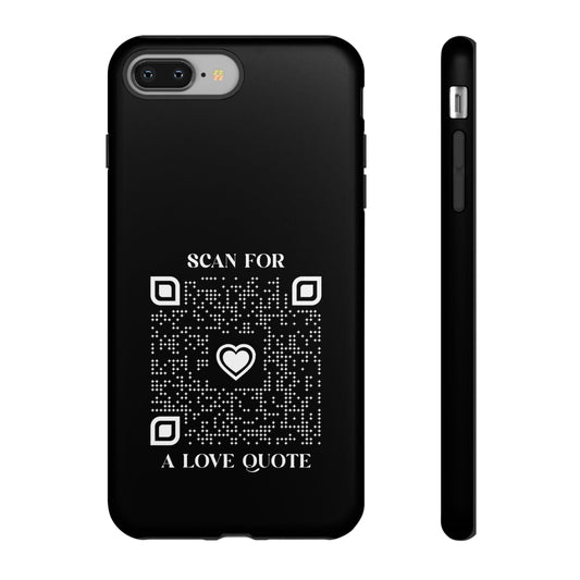 Love – Tough Case – Black – Scan for a Love Quote - QR NATION