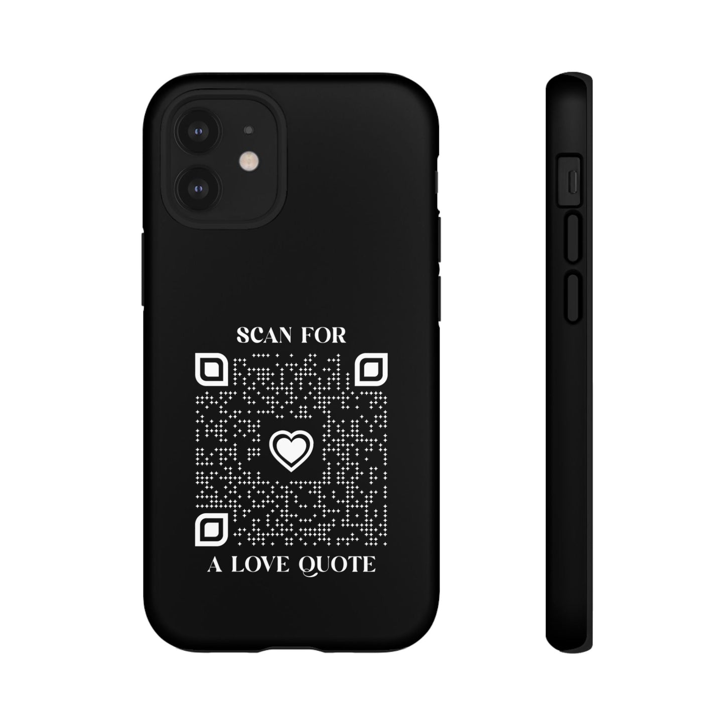 Love – Tough Case – Black – Scan for a Love Quote - QR NATION