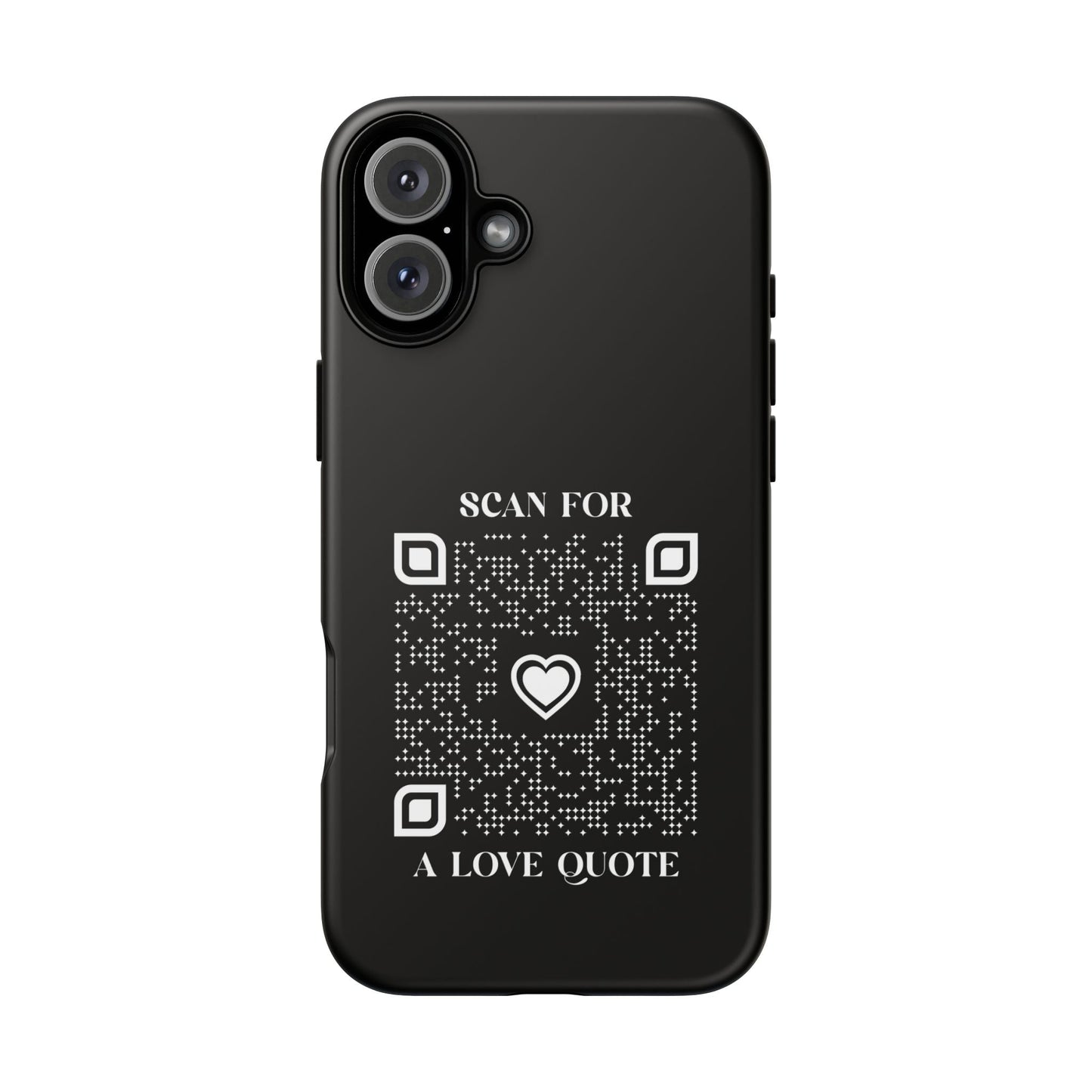 Love – Tough Case – Black – Scan for a Love Quote - QR NATION