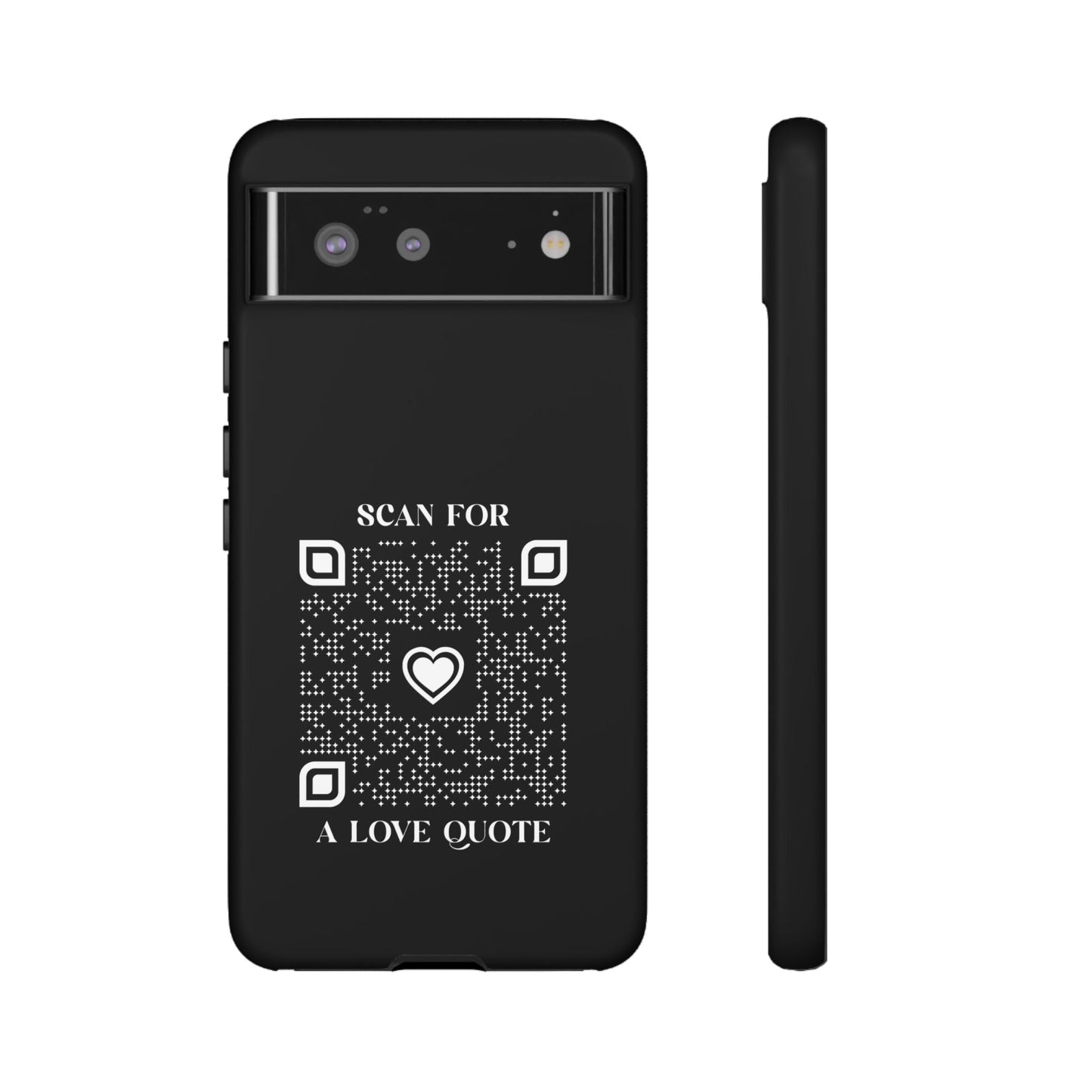 Love – Tough Case – Black – Scan for a Love Quote - QR NATION